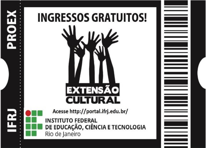 Simulação de um ingresso, com a frase "ingressos gratuitos!" e com o logo da Extensão Cultural, no qual aparecem 5 mãos erguidas.