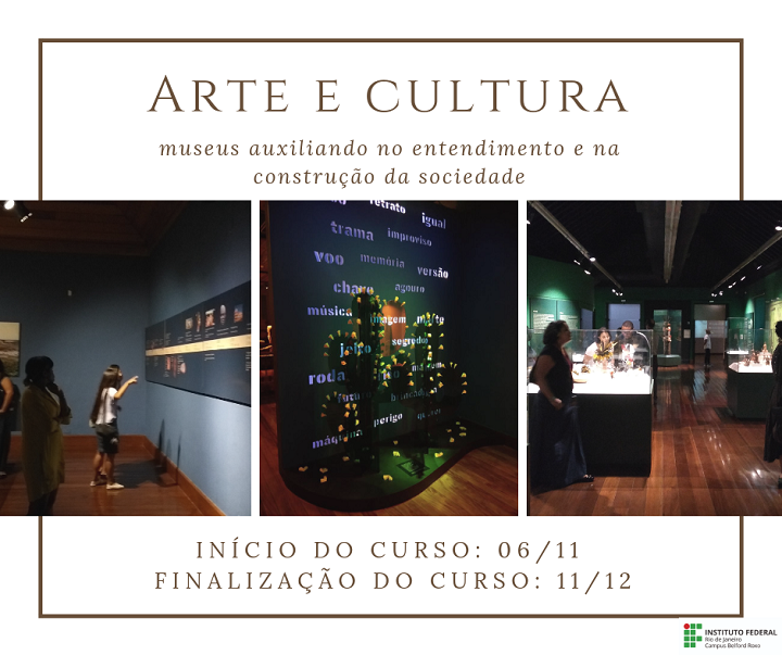 curso de extensão arte e cultura escrito em preto, três fotos diferentes de lugares dentro de museus 